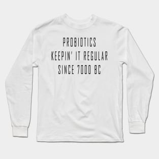 Probiotics Long Sleeve T-Shirt